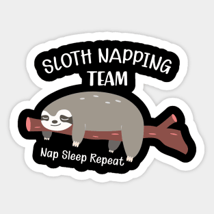 Sloth napping team - nap sleep repeat Sticker